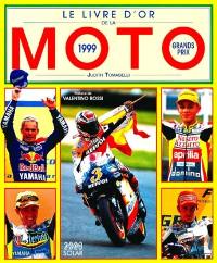 Le livre d'or de la moto 1999 : grands prix