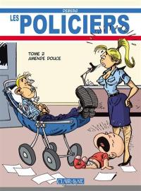 Les policiers. Vol. 2. Amende douce