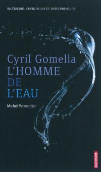 Cyril Gomella, l'homme de l'eau