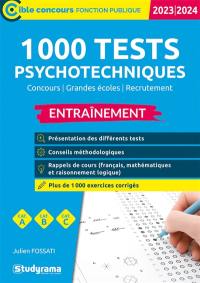 1.000 tests psychotechniques : concours, grandes écoles, recrutement, entraînement, cat. A, cat. B, cat. C : 2023-2024