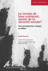 Le revenu de base universel, avenir de la Sécurité sociale ? : une introduction critique au débat