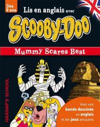 Lis en anglais avec Scooby-Doo : mummy scares best