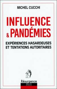 Influence & pandémies : expériences hasardeuses et tentations autoritaires