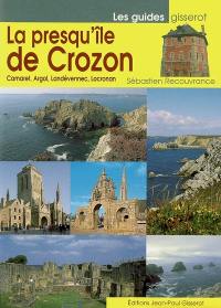 La presqu'île de Crozon : Camaret, Argol, Landévennec, Locronan