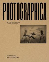 Photographica, n° 7. Le cinéma par ses photographies