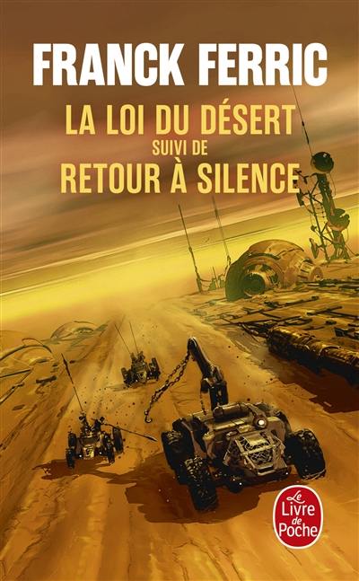 La loi du désert. Retour à Silence