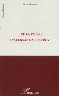 Lire la poésie d'Aleksandar Petrov