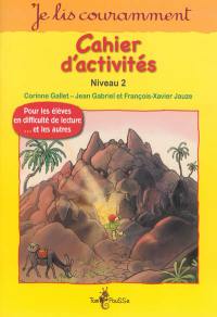 Cahier d'activités : lecture active : niveau 2