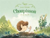Choupisson Paillasson. Vol. 1. La vie en vert