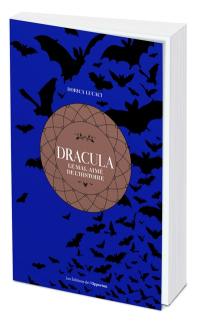 Dracula, le mal-aimé de l'histoire
