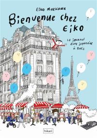 Bienvenue chez Eiko : le journal d'une Japonaise à Paris
