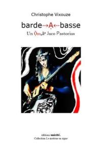Barde-a-basse : un hommage à Jaco Pastorius