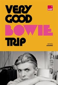 Very good Bowie trip