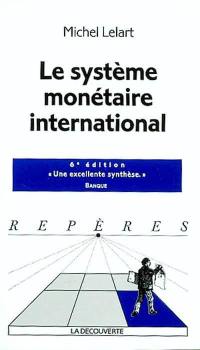 Le système monétaire international