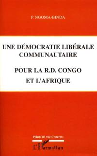 Une démocratie libérale communautaire pour la République démocratique du Congo et l'Afrique