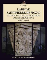 L'abbaye Saint-Pierre de Mozac : architecture, décors et histoire d'un site monastique (VIIe-XXe siècle)