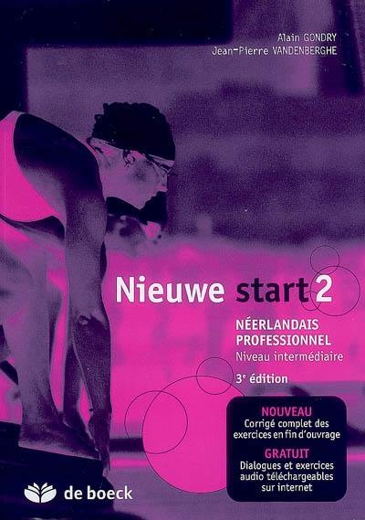 Nieuwe start 2 : néerlandais professionnel, niveau intermédiaire
