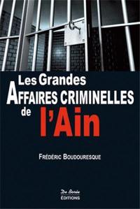 Les grandes affaires criminelles de l'Ain