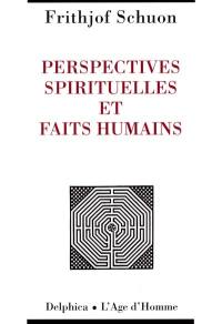 Perspectives spirituelles et faits humains