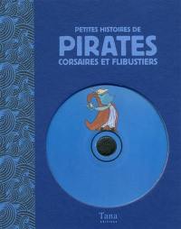 Petites histoires de pirates, corsaires et flibustiers