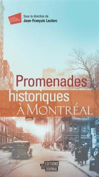 Promenades historiques à Montréal