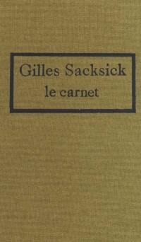 Gilles Sacksick, le carnet : un recueil de 46 dessins