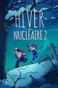 Hiver nucléaire. Vol. 2