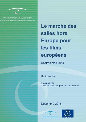 Le marché des salles hors Europe pour les films européens : chiffres clés 2014