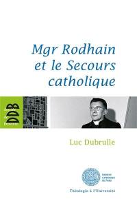 Mgr Rodhain et le Secours catholique