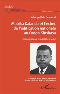 Mabika Kalanda et l'échec de l'édification nationale au Congo Kinshasa : élite, conscience et autodétermination