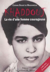 Khaddouj : la vie d'une femme courageuse