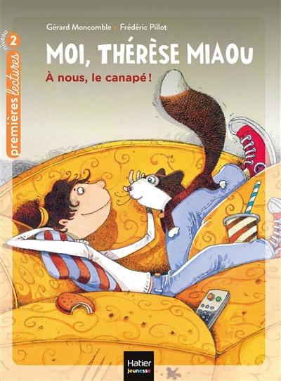 Moi, Thérèse Miaou. Vol. 2. A nous, le canapé !