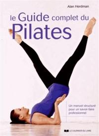 Le guide complet du Pilates : un manuel structuré pour un savoir-faire professionnel