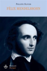 Félix Mendelssohn : un intercesseur culturel ? : essai