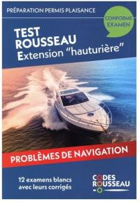 Permis bateau Rousseau. Test permis plaisance extension hauturière