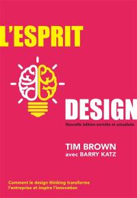 L'esprit design : comment le design thinking transforme l'entreprise et inspire l'innovation