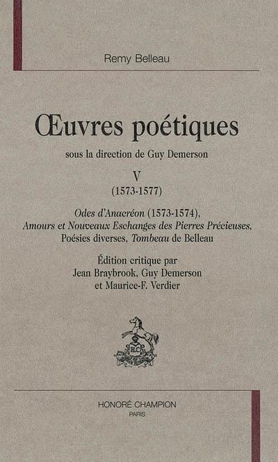 Oeuvres poétiques. Vol. 5. 1573-1577