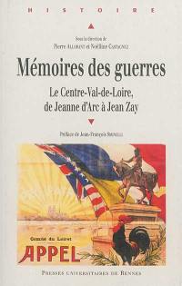 Mémoires des guerres : le Centre-Val-de-Loire, de Jeanne d'Arc à Jean Zay