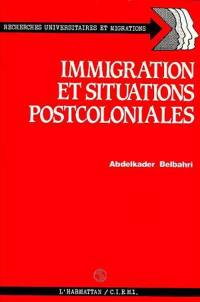 Immigration et situations postcoloniales : le cas des Maghrébins en France