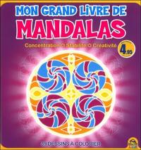 Mon grand livre de mandalas : concentration, stabilité, créativité : 39 dessins à colorier
