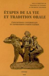 Etapes de la vie et tradition orale : conceptions universelles et expressions particulières