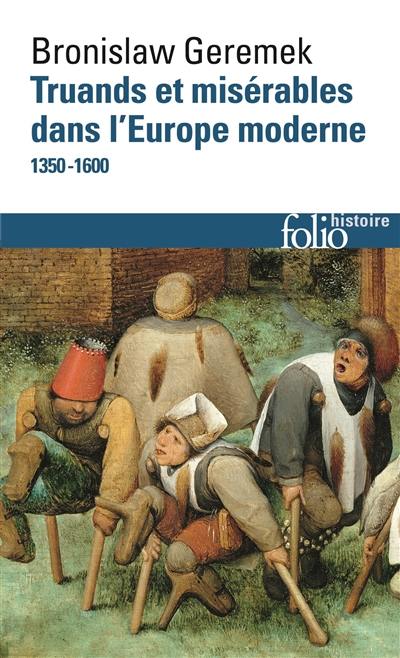 Truands et misérables dans l'Europe moderne : 1350-1600