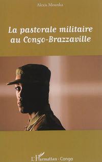 La pastorale militaire au Congo-Brazzaville