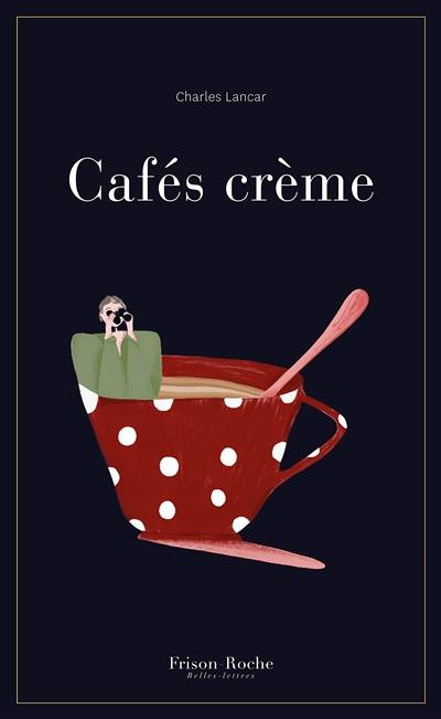 Cafés crème