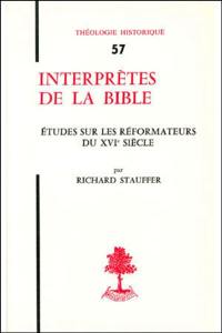 Interprètes de la Bible : études sur les réformateurs du XVIe siècle