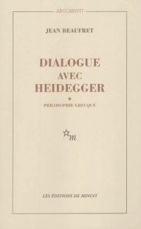 Dialogue avec Heidegger. Vol. 1. Philosophie grecque