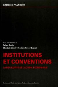 Institutions et conventions : la réflexivité de l'action économique