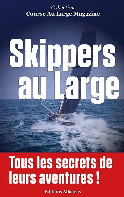 Skippers au large : les secrets de leurs aventures et de leurs parcours