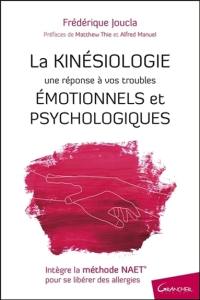 La kinésiologie : une réponse à vos troubles émotionnels et psychologiques