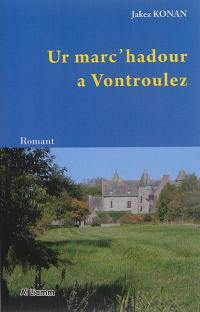 Ur marc'hadour a Vontroulez : romant